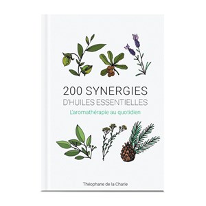 200 synergies d'huiles essentielles